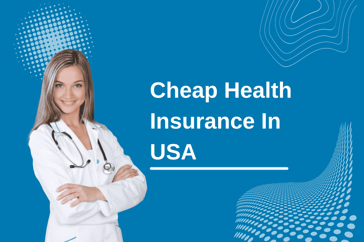 10 Cheap Health Insurance In USA This Year