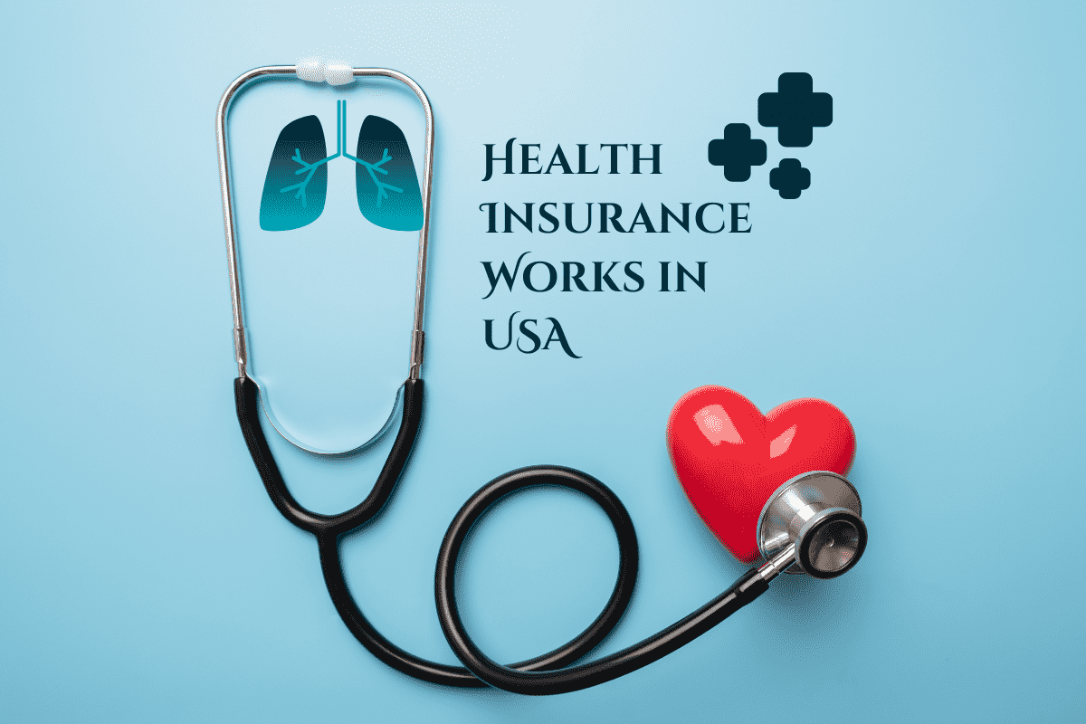 How Health Insurance Works in USA?