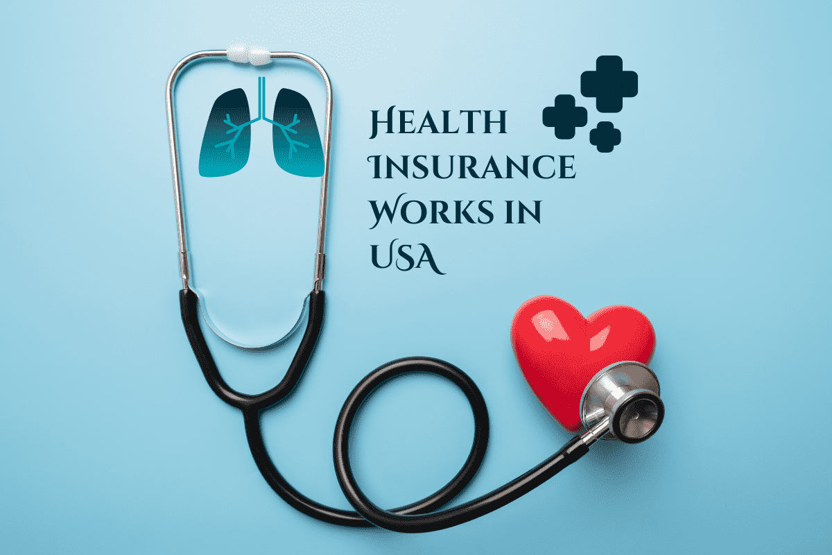 Health Insurance Works in USA