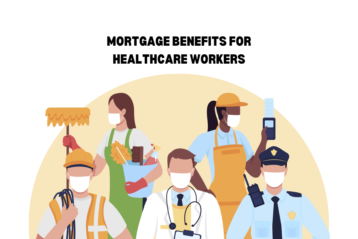 Mortgage Benefits for Healthcare Workers