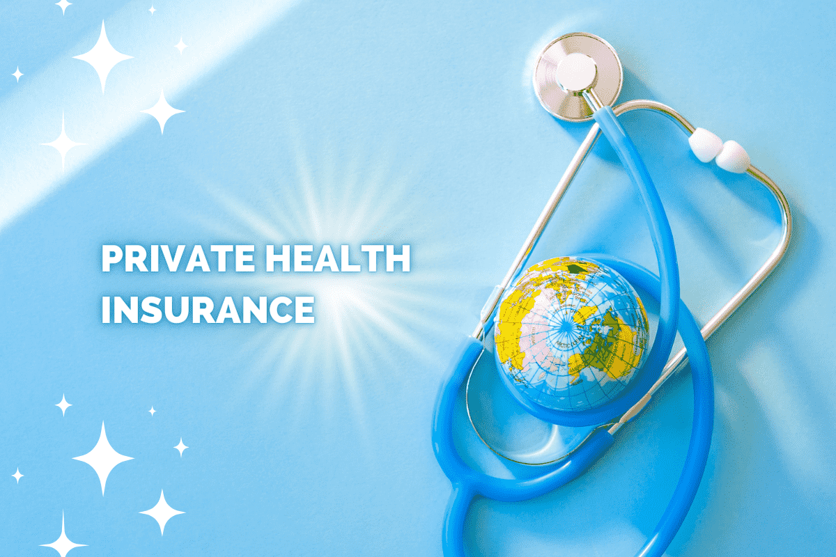 What is Private Health Insurance? How To Get It.
